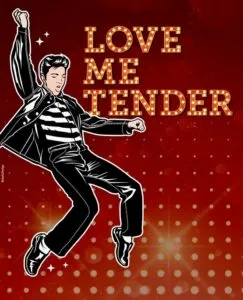 LOVE ME TENDER -מחווה מרגשת למלך, אלביס פרסלי